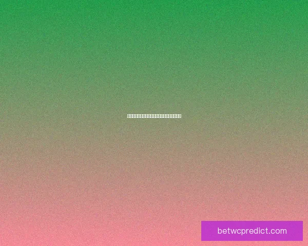 世界杯精彩赛事竞猜全攻略与最新热门推荐解析